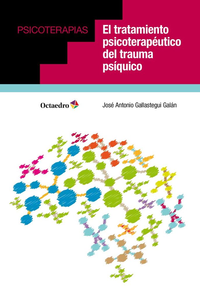 El tratamiento psicoterapÄutico del trauma psÆquico, de Gallastegui Galán, José Antonio | portada del libro