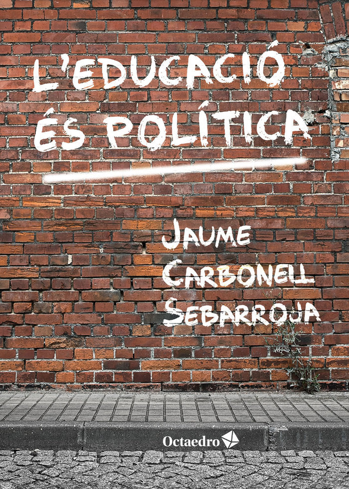 L'educaciù Äs polÆtica, de Carbonell Sebarroja, Jaume | portada del libro