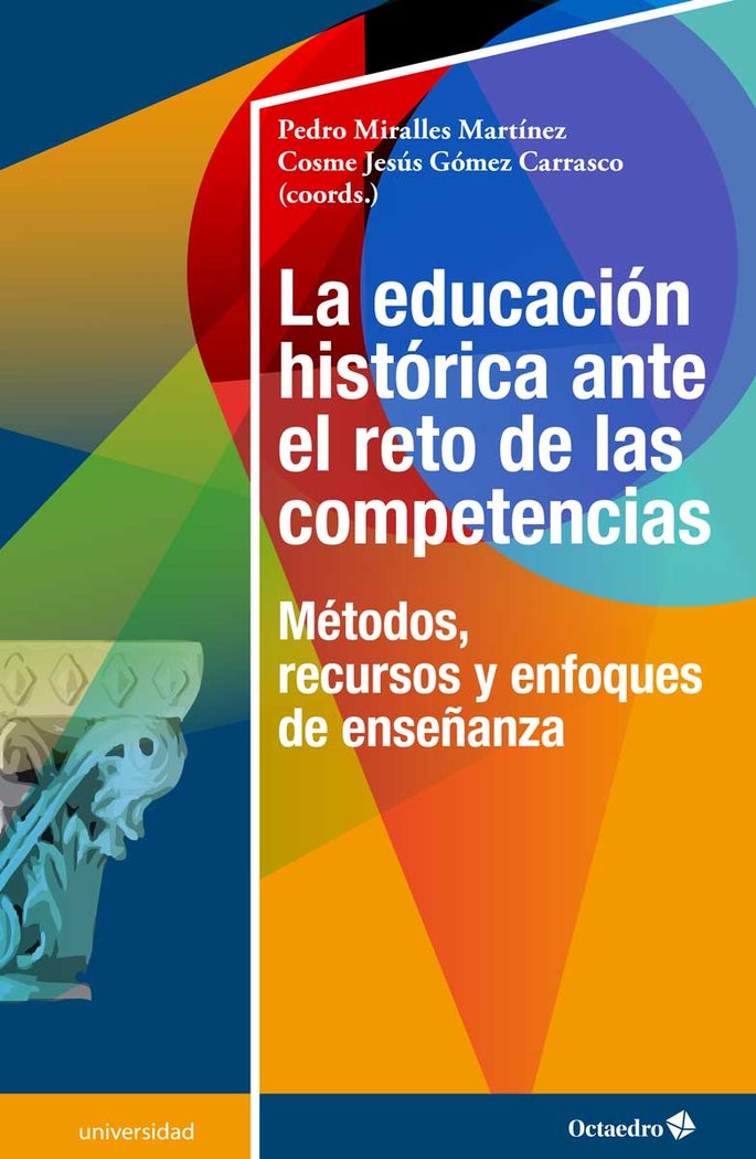 La educaciùn histùrica ante el reto de las competencias, de Miralles Martínez, Pedro | portada del libro