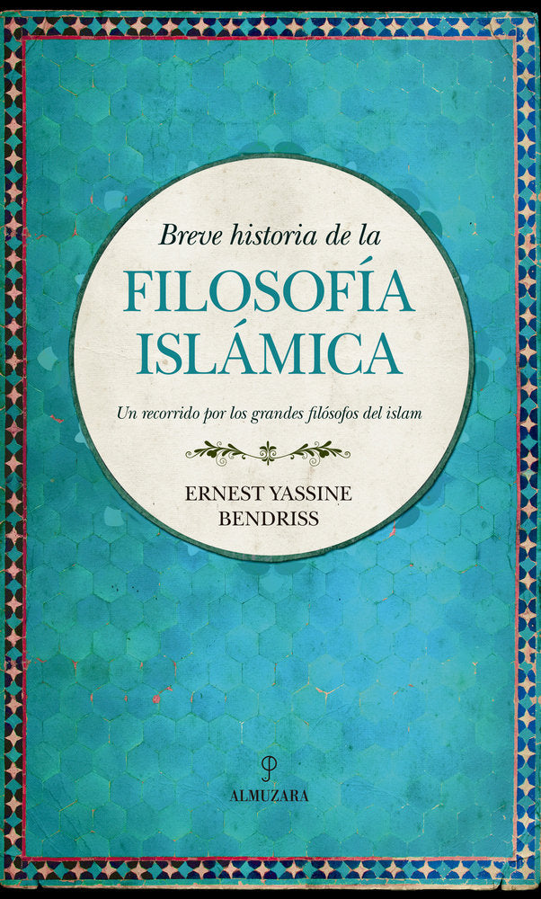 BREVE HISTORIA DE LA FILOSOFﾍA ISLﾁMICA, de Bendriss | portada del libro