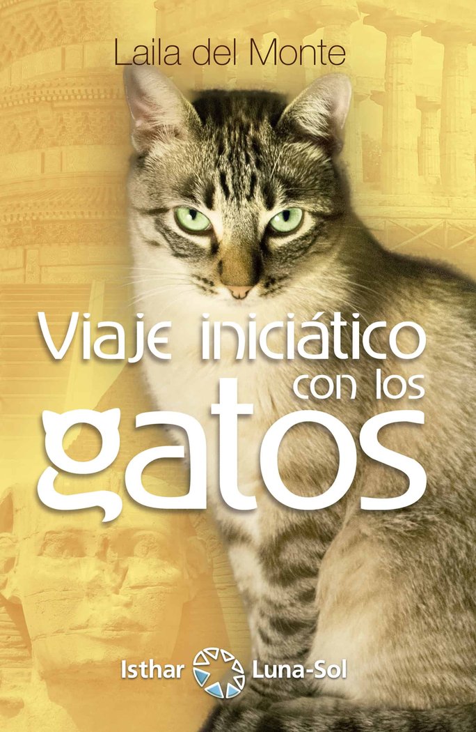 Viaje iniciático con los gatos, de Del Monte, Laila | portada del libro