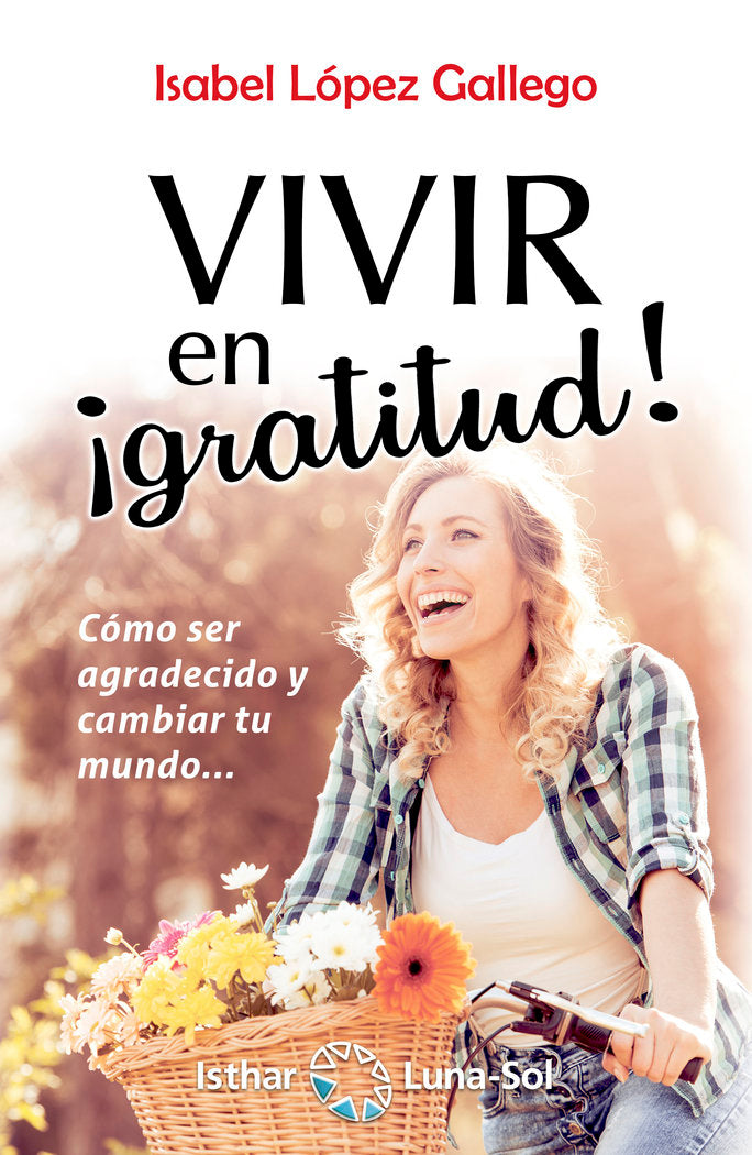 Vivir en ¡gratitud!, de López Gallego, Isabel | portada del libro