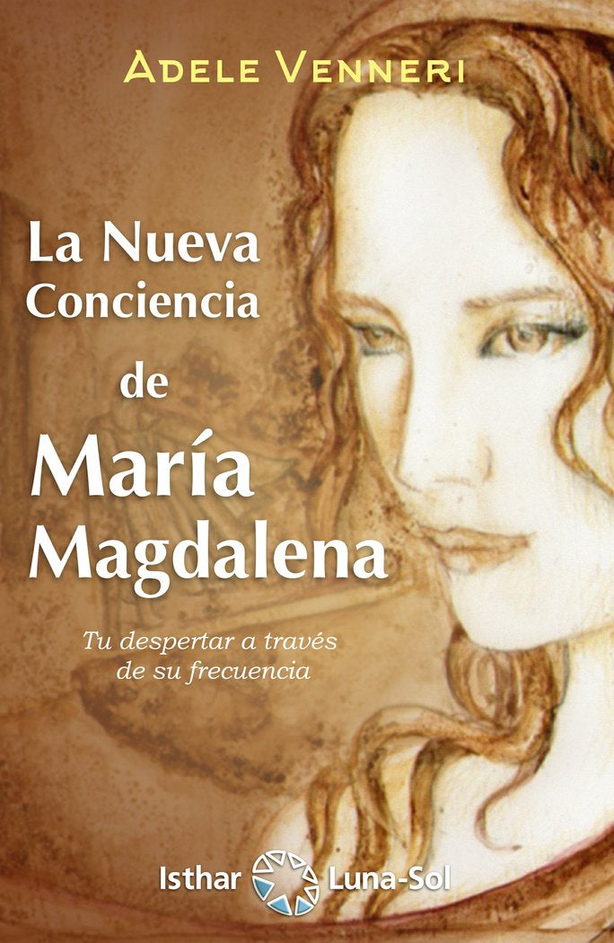 La Nueva Conciencia de María Magdalena, de Venneri, Adele | portada del libro