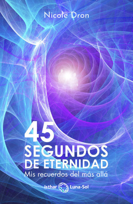 45 segundos de eternidad, de Dron, Nicole | portada del libro