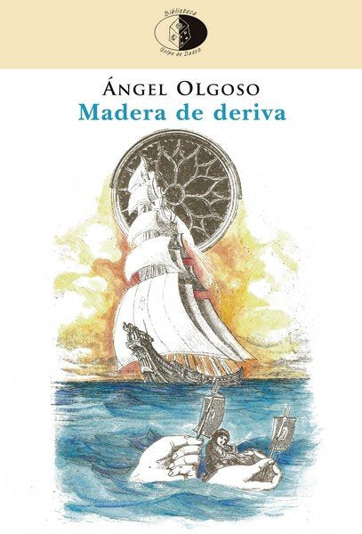 MADERA DE DERIVA, de ANGEL OLGOSO | portada del libro