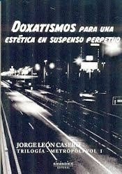 Doxatismos para una estética en suspenso perpetuo, de León Casero | portada del libro