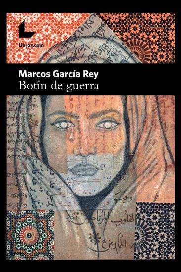 Botín de guerra, de García Rey, Marcos | portada del libro