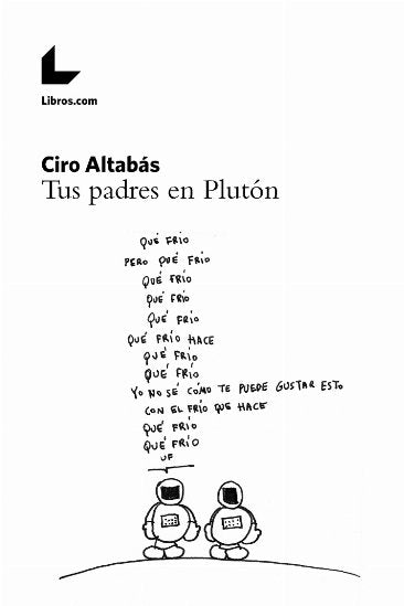 Tus padres en Plutón, de Altabás Fernández, Ciro | portada del libro