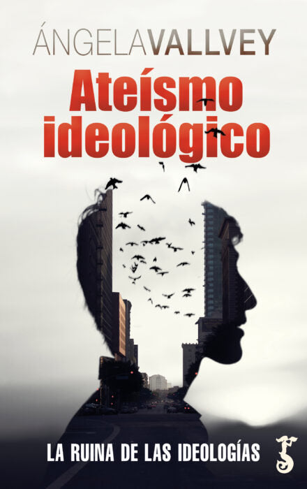 ATEISMO IDEOLOGICO, de VALLVEY AREVALO,ANGELA | portada del libro