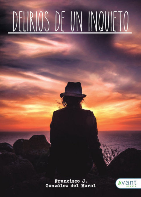 Delirios de un inquieto, de González del Moral, Francisco Javier | portada del libro