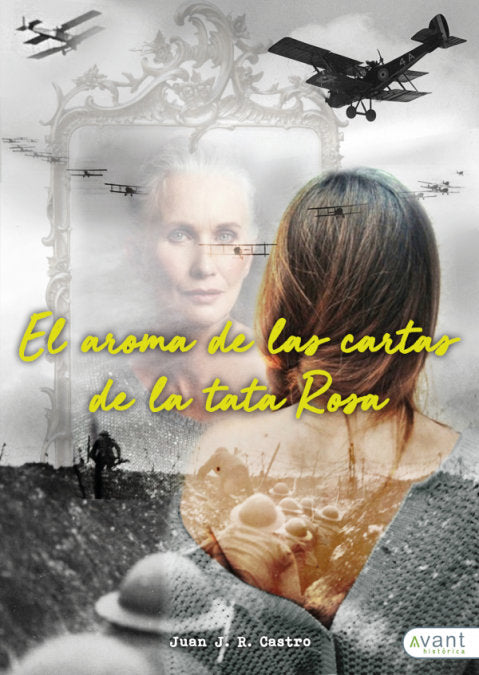 El aroma de las cartas de la tata Rosa, de Rodríguez Castro, Juan José | portada del libro