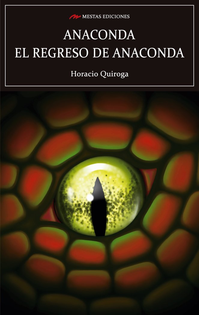 Anaconda y el regreso de anaconda, de Quiroga Fortaleza, Horacio | portada del libro