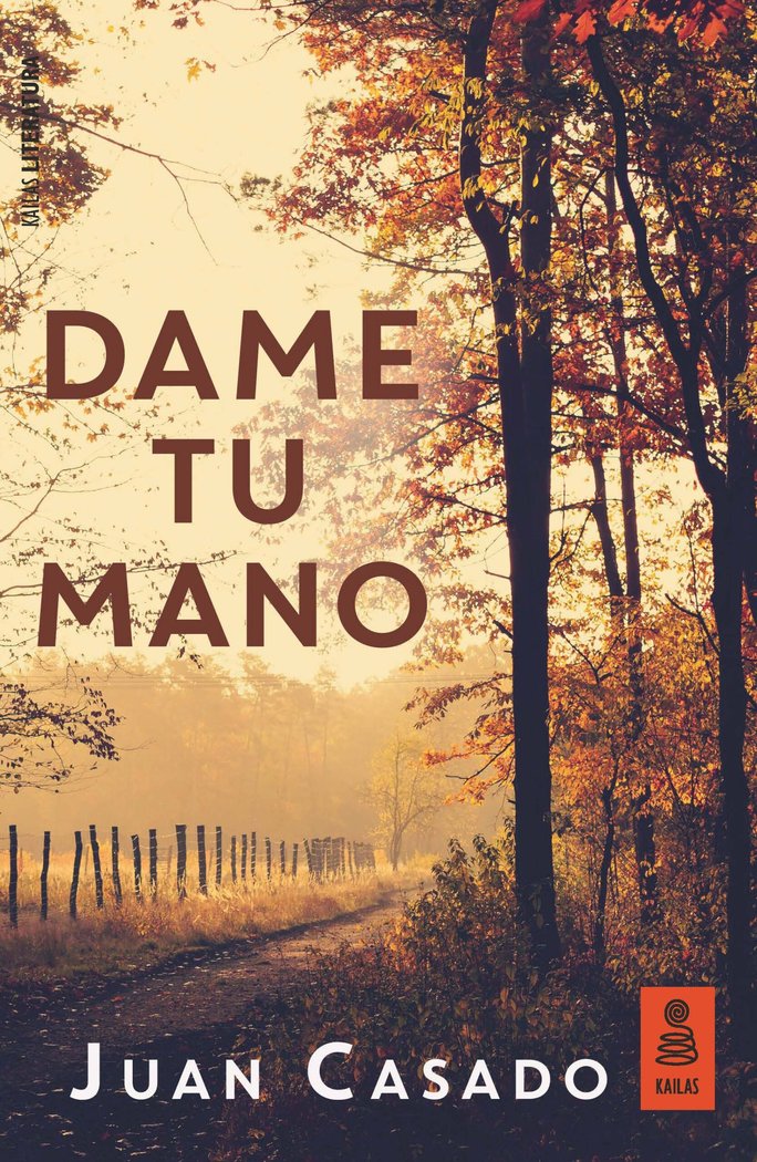 Dame tu mano, de Casado Flores, Juan | portada del libro