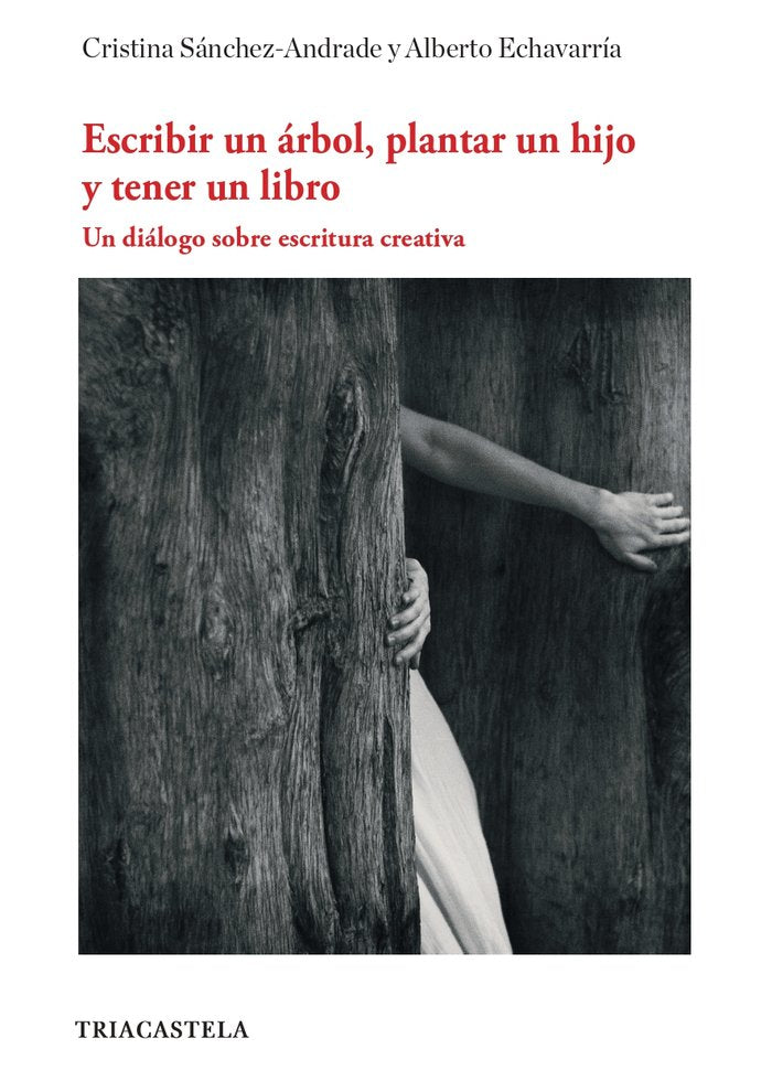 Escribir un árbol, plantar un hijo y tener un libro, de Sánchez Andrade | portada del libro