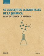 GUIA BREVE: 50 CONCEPTOS ELEMENTALES DE LA QUIMICA: PARA ENTENDER LA MATERIA, de NIVALDO TRO | portada del libro