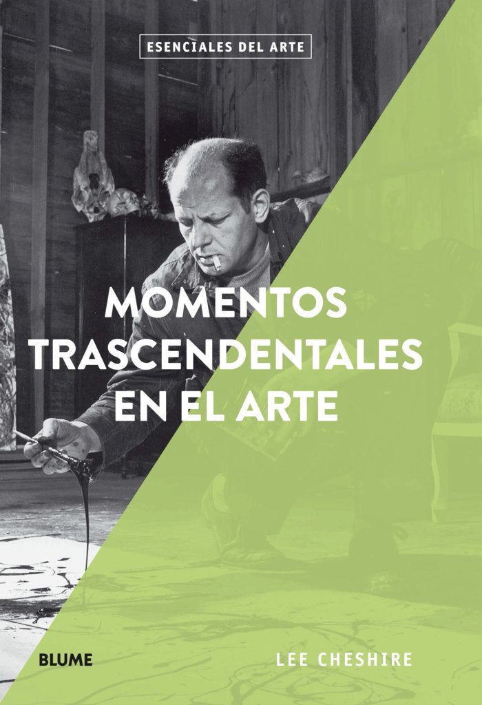 MOMENTOS TRASCENDENTALES EN EL ARTE - ESENCIALES DEL ARTE, de Cheshire | portada del libro
