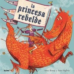 PRINCESA REBELDE, LA, de Kemp | portada del libro