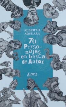 70 personajes en busca de autor, de Adsuara Vehí, Alberto | portada del libro