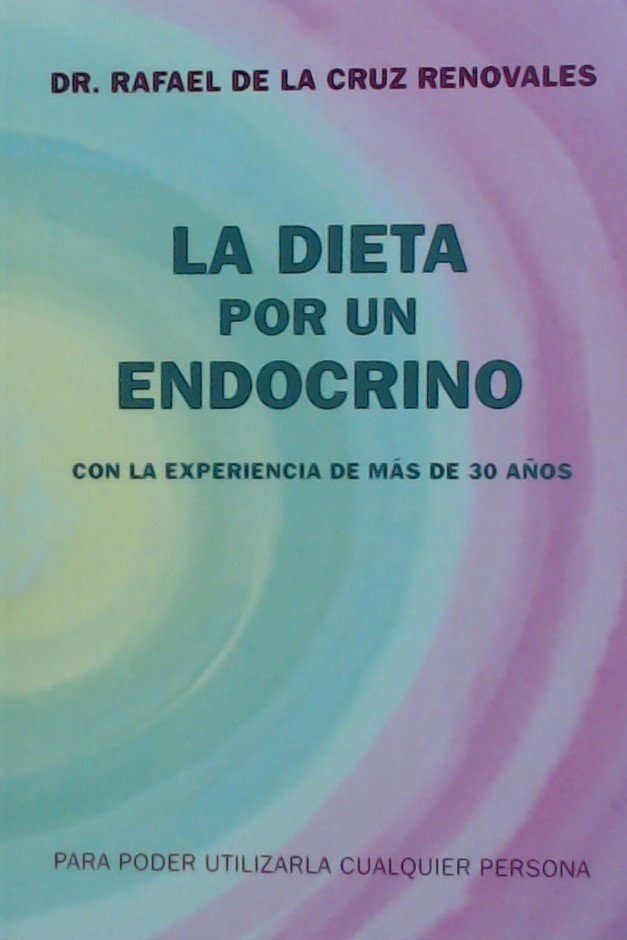 La dieta por un endocrino, de de la Cruz Renovales, Rafael | portada del libro