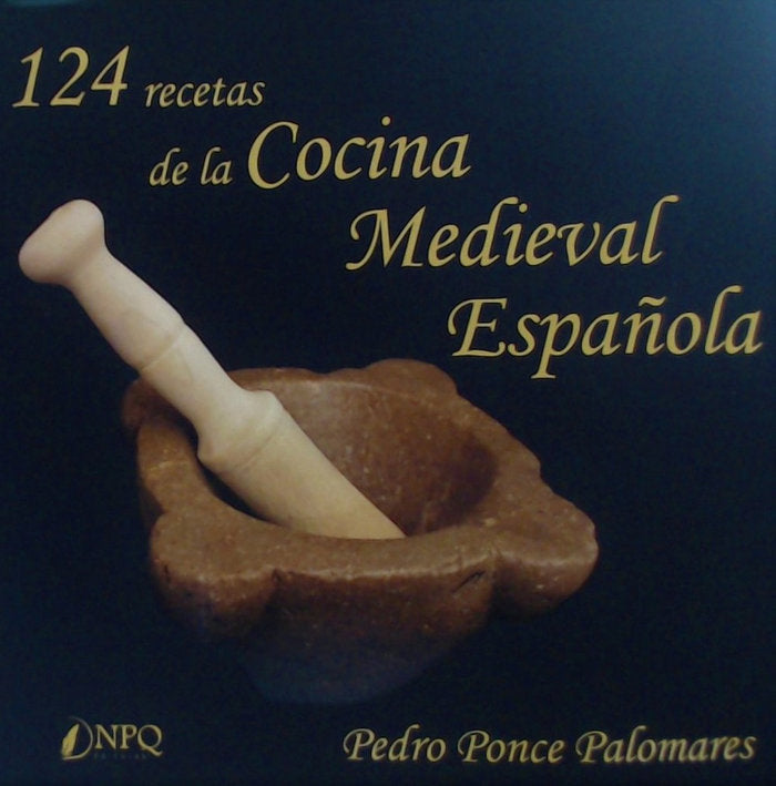 124 Recetas de la cocina medieval española, de Ponce Palomares | portada del libro