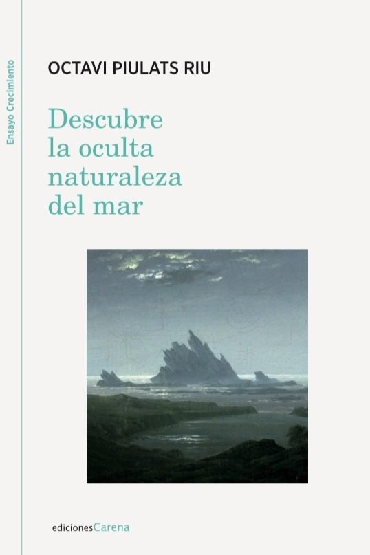 Descubre la oculta naturaleza del mar, de Piulats Riu, Octavi | portada del libro
