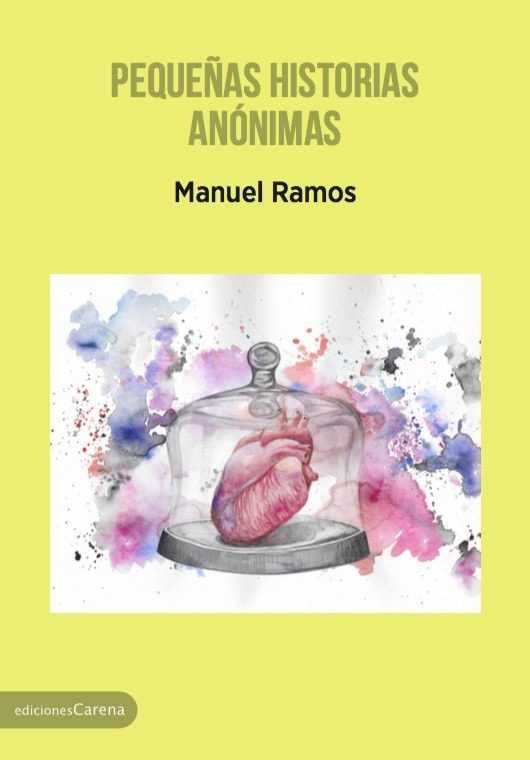 Pequeñas historias anónimas, de Ramos, Manuel | portada del libro