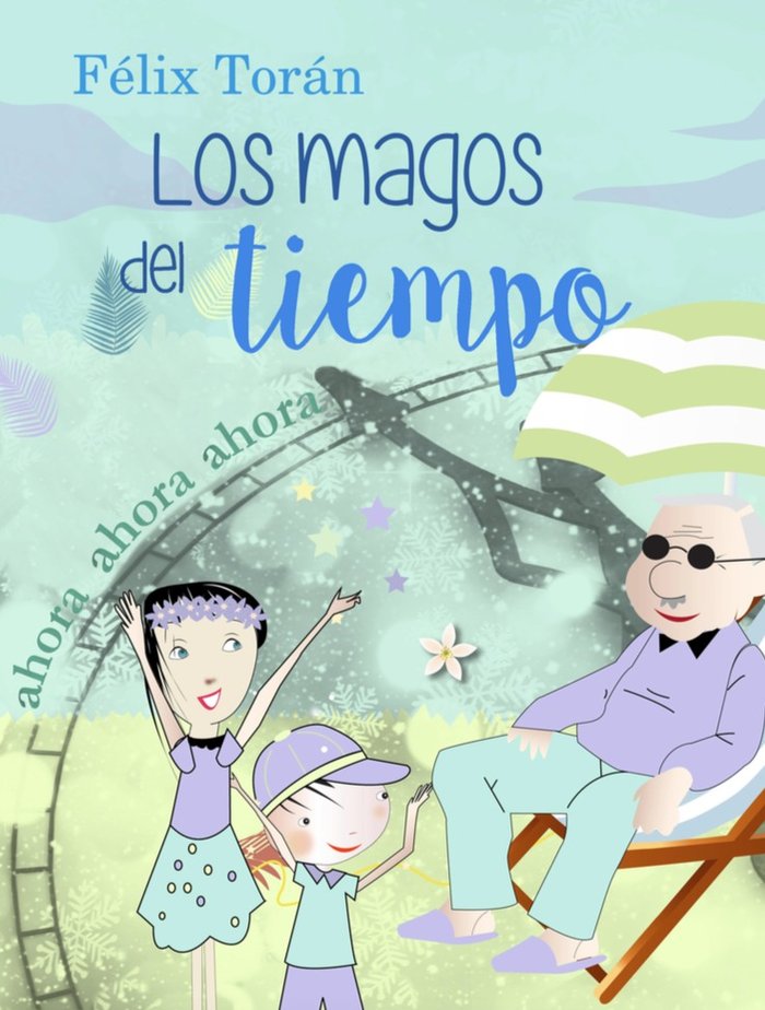 Los magos del tiempo, de Torán, Félix | portada del libro
