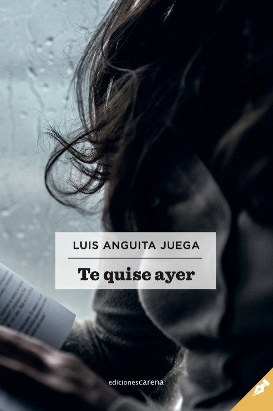 Te quise ayer, de Anguita Juega, Luis | portada del libro