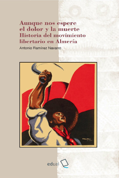 Aunque nos espere el dolor y la muerte, de Ramírez Navarro, Antonio | portada del libro