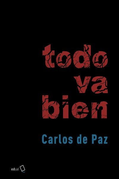 Todo va bien, de de Paz López, Juan Carlos | portada del libro
