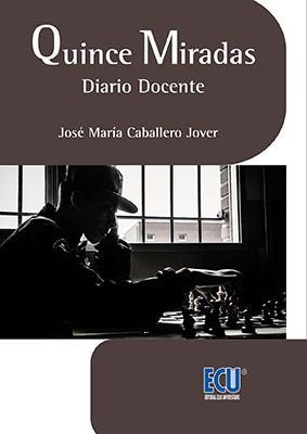 Quince miradas, Diario docente, de CABALLERO JOVER, JOSE MARIA | portada del libro