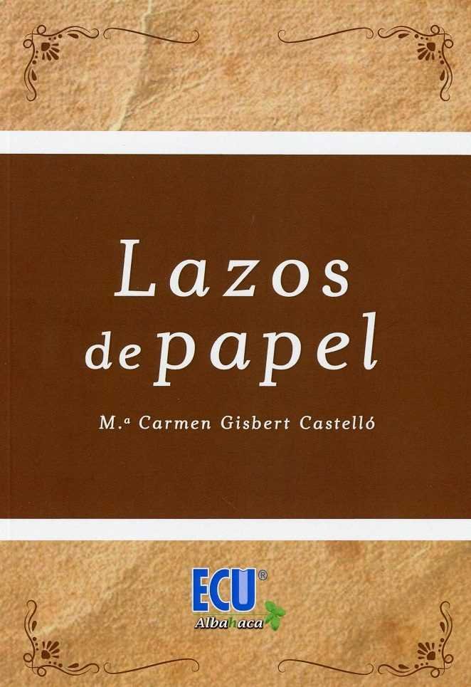 Lazos de papel, de Gisbert Castelló, M.ª Carmen | portada del libro