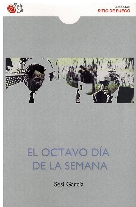EL OCTAVO DIA DE LA SEMANA, de GARCIA,SESI | portada del libro