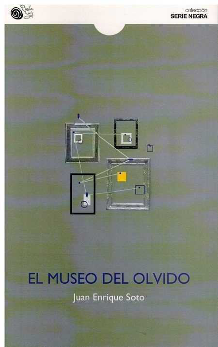 EL MUSEO DEL OLVIDO, de SOTO | portada del libro