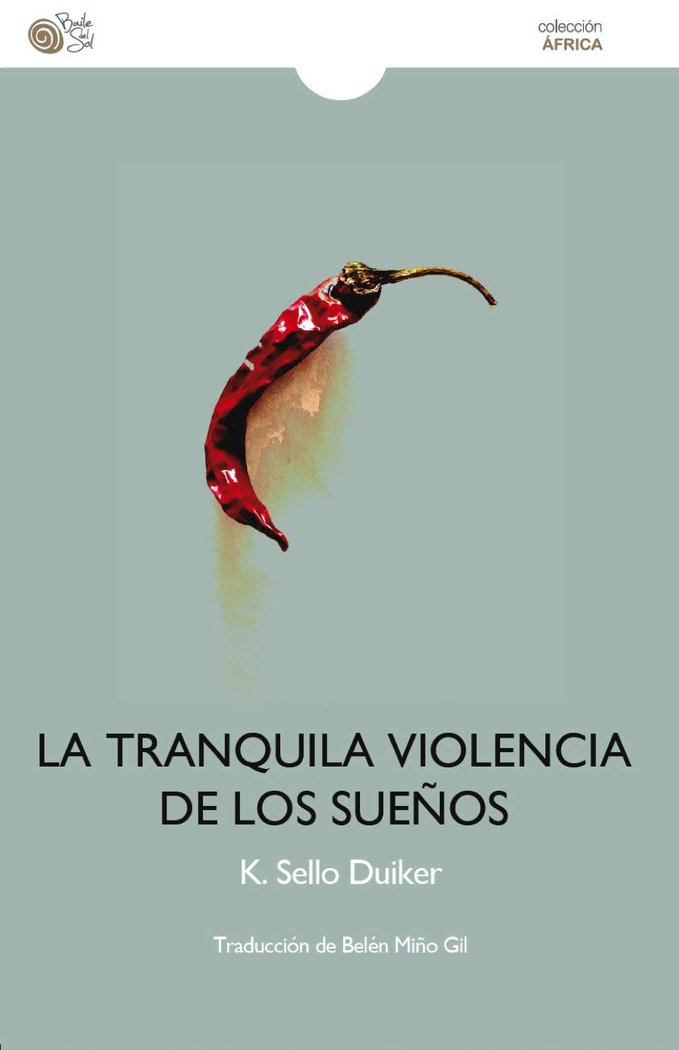 TRANQUILA VIOLENCIA DE LOS SUEÑOS, de Duiker, K Sello | portada del libro