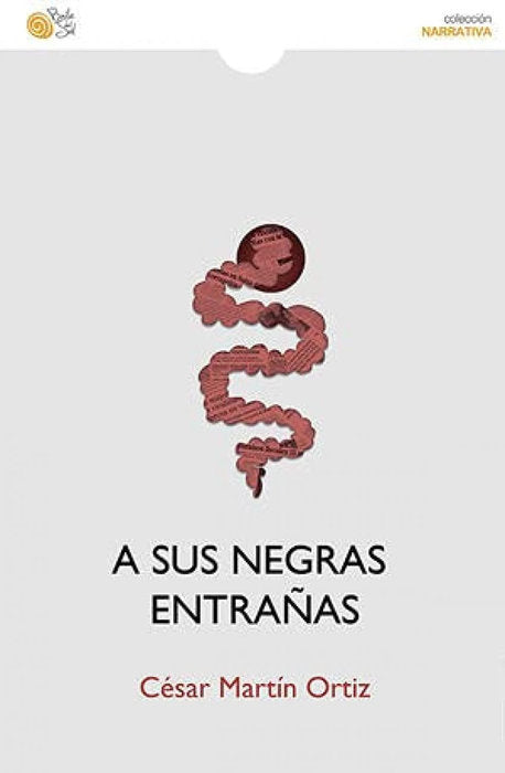 A SUS NEGRAS ENTRAÑAS, de Martín, César | portada del libro