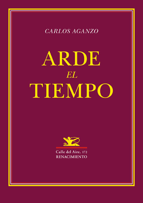 Arde el tiempo, de Aganzo, Carlos | portada del libro