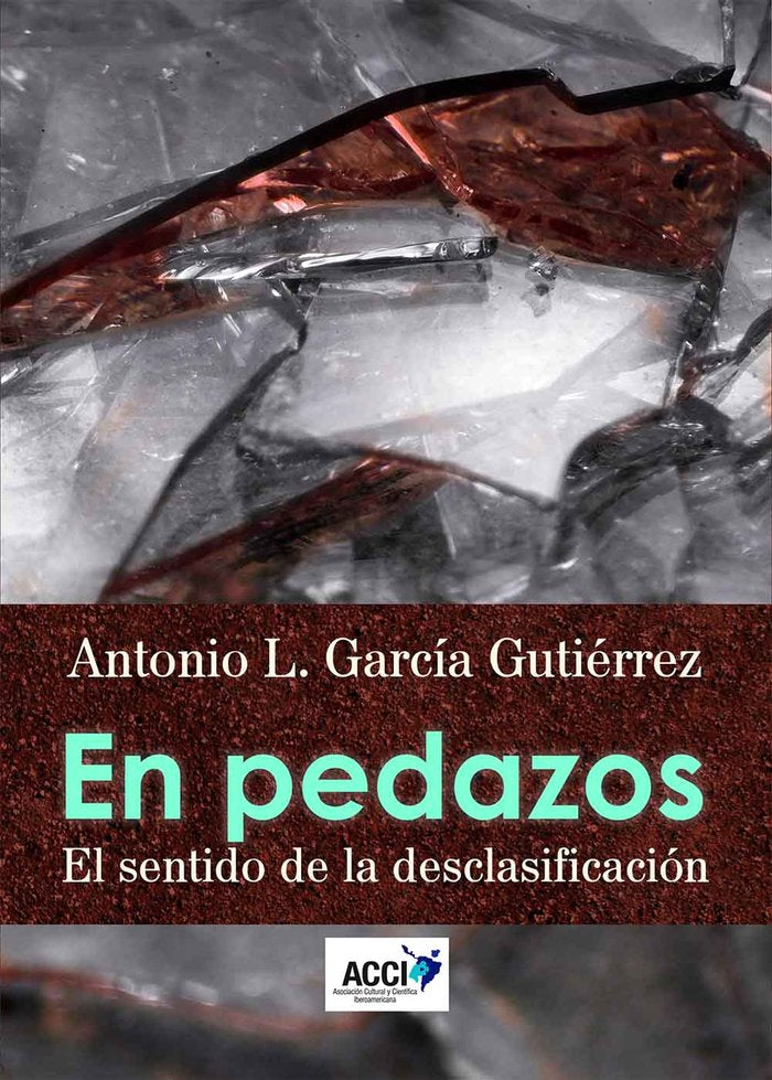 En pedazos. El sentido de la desclasificación, de García Gutiérrez, Antonio Luis | portada del libro