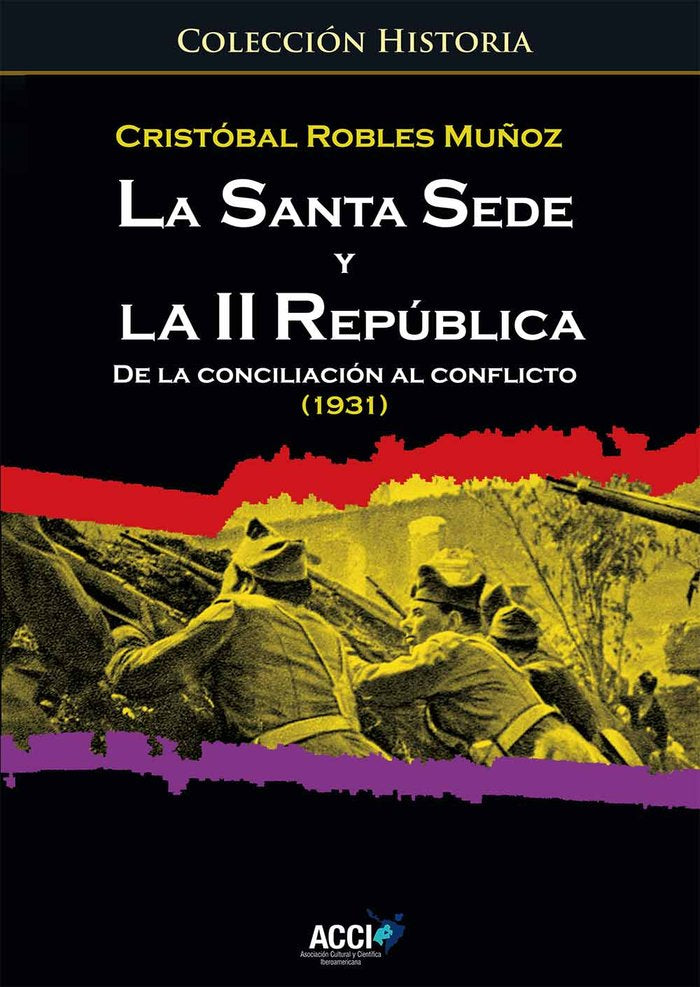 La Santa Sede y la II república. De la conciliación al conflicto (1931), de Robles Muñoz | portada del libro