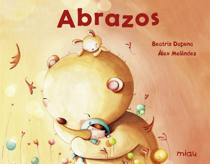 Abrazos, de Meléndez Pérez, Braulio Alejandro | portada del libro