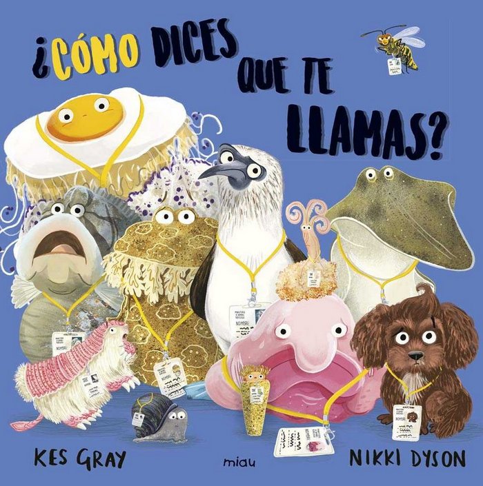 ¿Cómo dices que te llamas?, de Gray, Kes | portada del libro