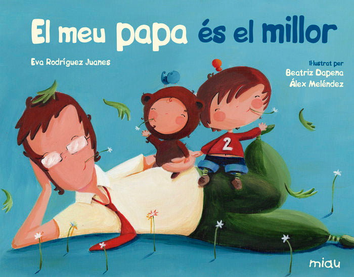 El meu papa es el millor, de RODRIGUEZ,EVA | portada del libro
