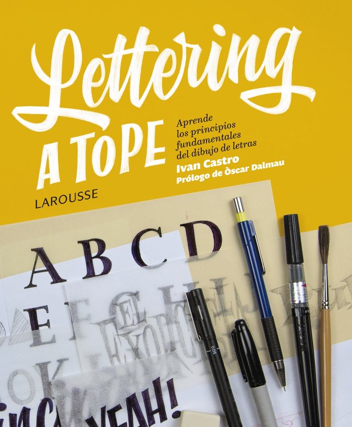 Lettering a tope, de Castro Valenzuela, Ivan | portada del libro