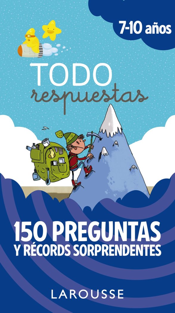 Todo respuestas.150 preguntas y récords sorprendentes, de Larousse Editorial | portada del libro