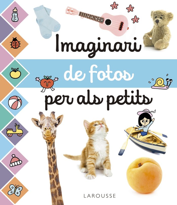 Imaginari de fotos per als petits, de Larousse Editorial | portada del libro
