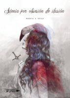 ASTENIA POR OBSESIÓN DE ILUSIÓN, de REBECA A SECAS | portada del libro