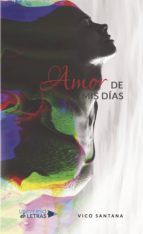 AMOR DE MIS DÍAS, de VICO SANTANA | portada del libro