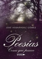 Poesías, de JOSE HERNANDEZ GOMEZ | portada del libro