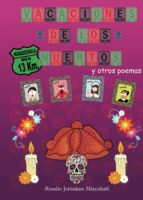 Vacaciones de los muertos y otros poemas, de ROSALIO JERONIMO MIXCOHATL | portada del libro