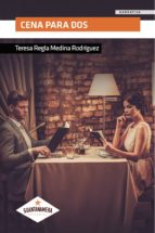 Cena para dos, de TERESA REGLA MEDINA RODRIGUEZ | portada del libro